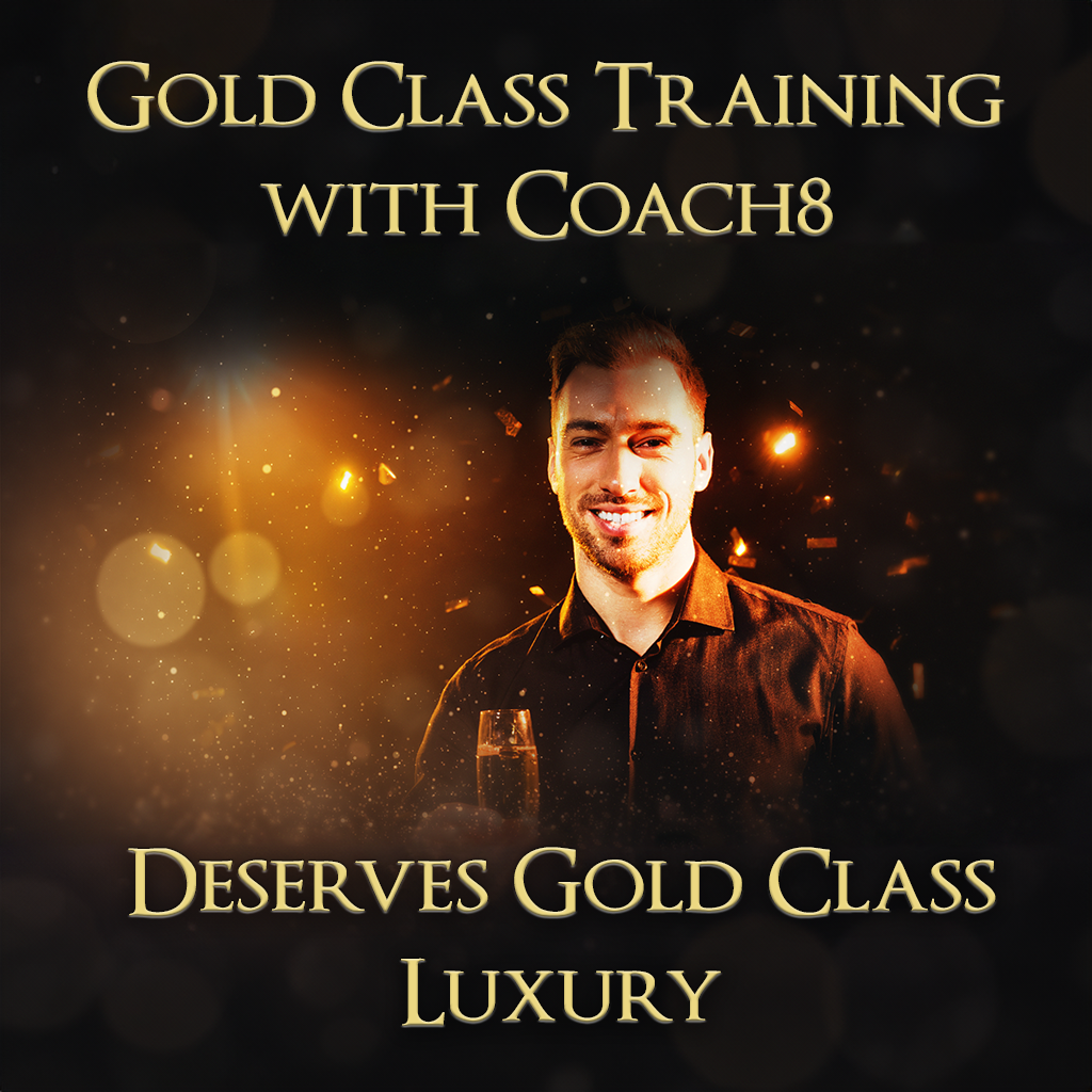 Gold class training with Coach8 deserves gold class luxury