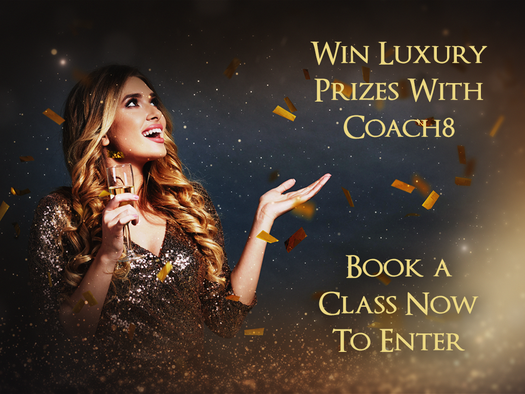 Win luxury prizes with Coach8. Book a class now to enter